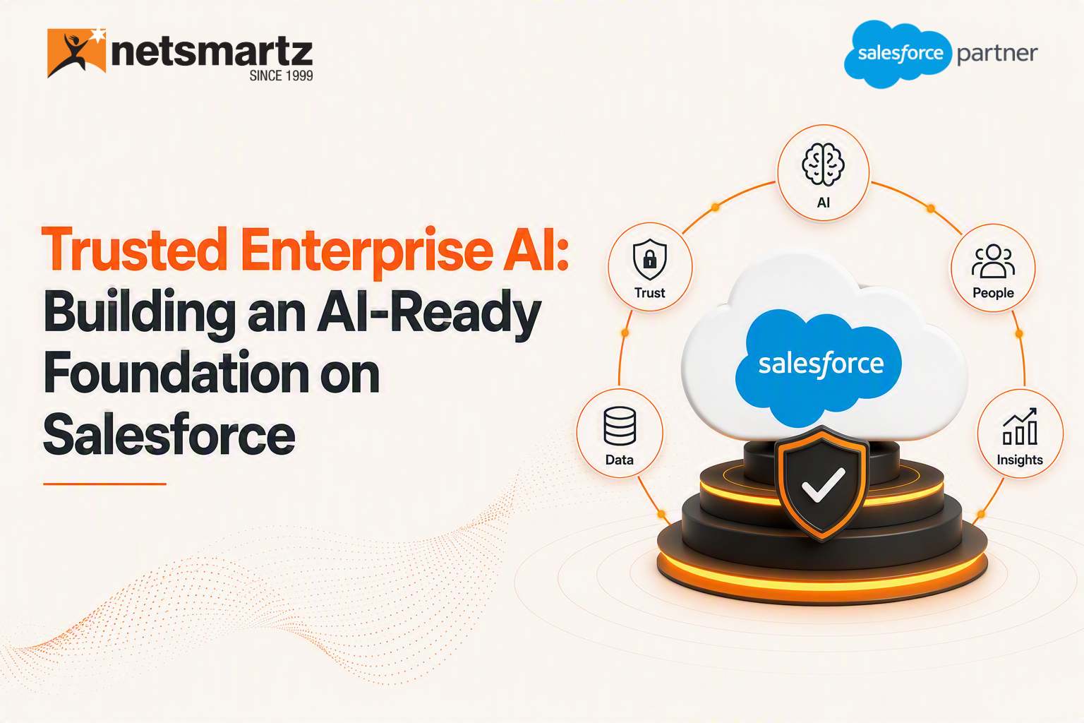 Trusted Enterprise AI: Building an AI-Ready Foundation on Salesforce