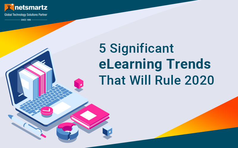 5 Significant eLearning Trends That Will Rule 2020