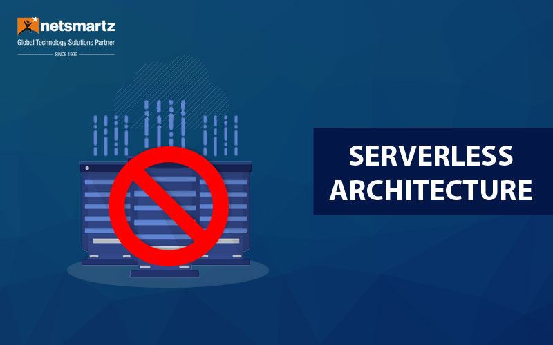 Serverless Architecture : How It Become Popular for App Development