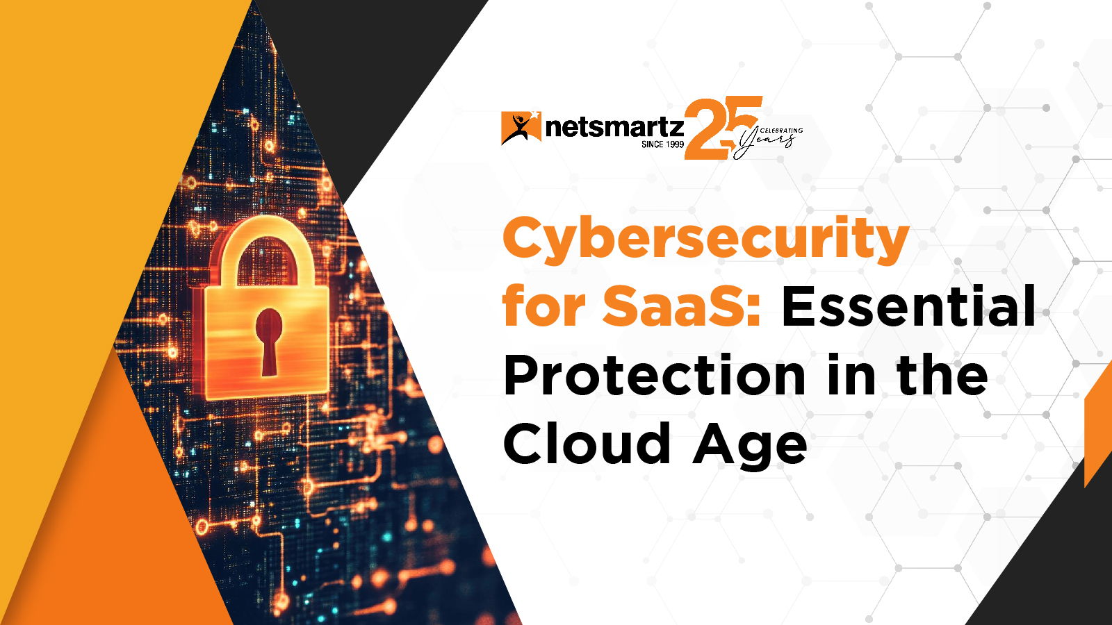 Cybersecurity for SaaS: Essential Protection in the Cloud Age
