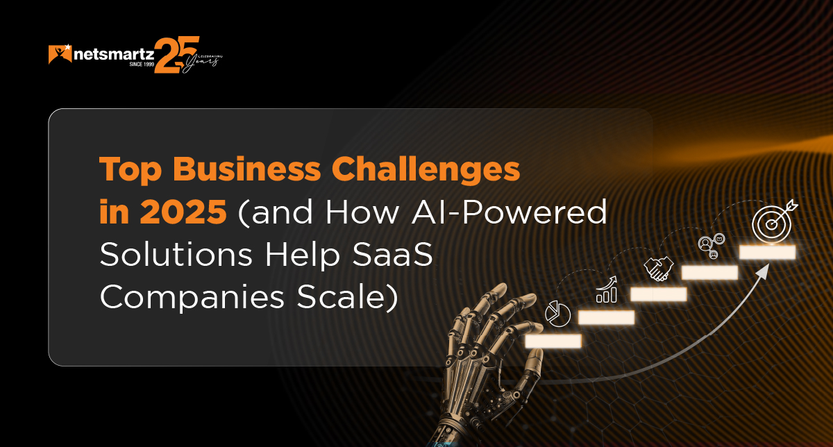 Top Business Challenges in 2025 (and How AI‑Powered Solutions Help SaaS Companies Scale)