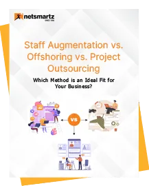 Offshoring vs Staff Augmentation vs Project outsourcing – what works for you?