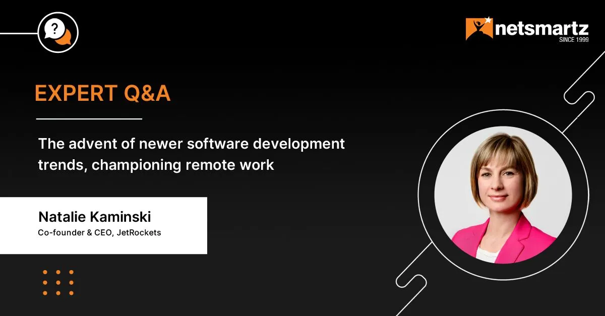 The Advent Of Newer Software Development Trends, Championing Remote Work and Much More