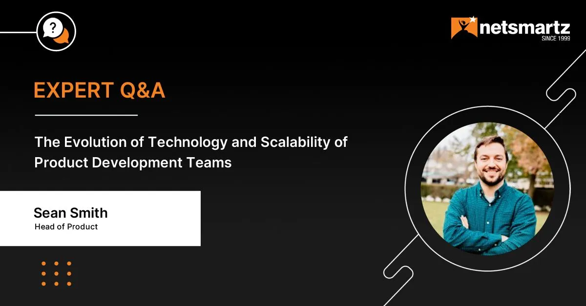 The Evolution of Technology and Scalability of Product Development Teams