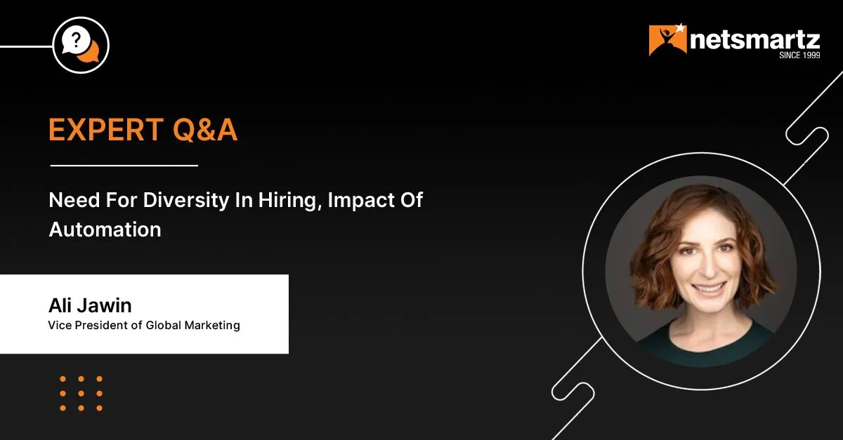 Need For Diversity In Hiring, Impact Of Automation & Much More