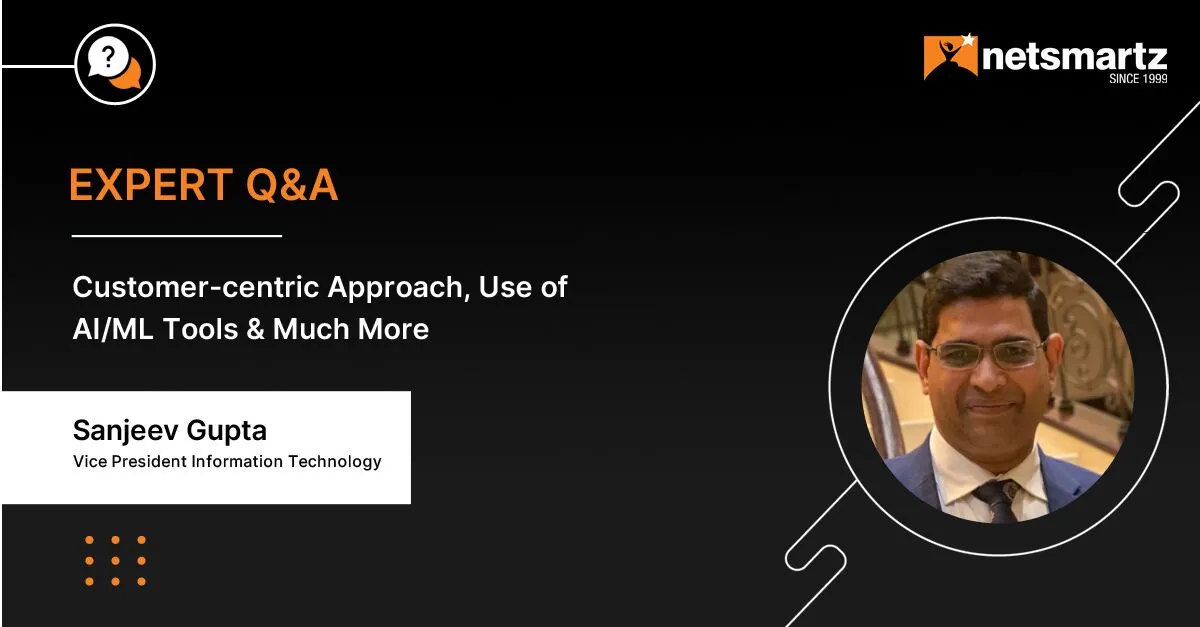 Customer-centric Approach, Use of AI/ML Tools