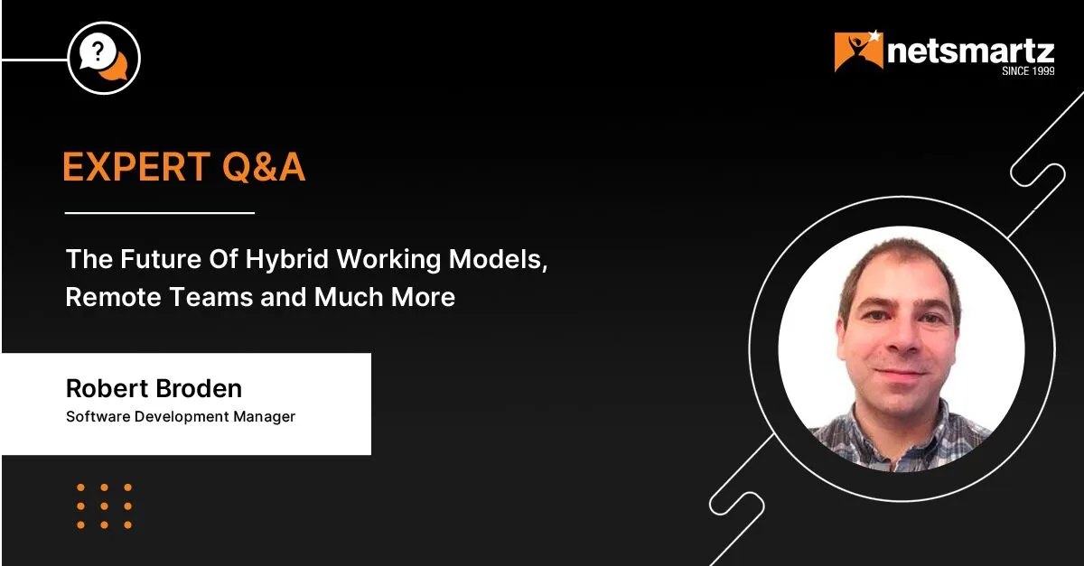 The Future Of Hybrid Working Models, Remote Teams and Much More