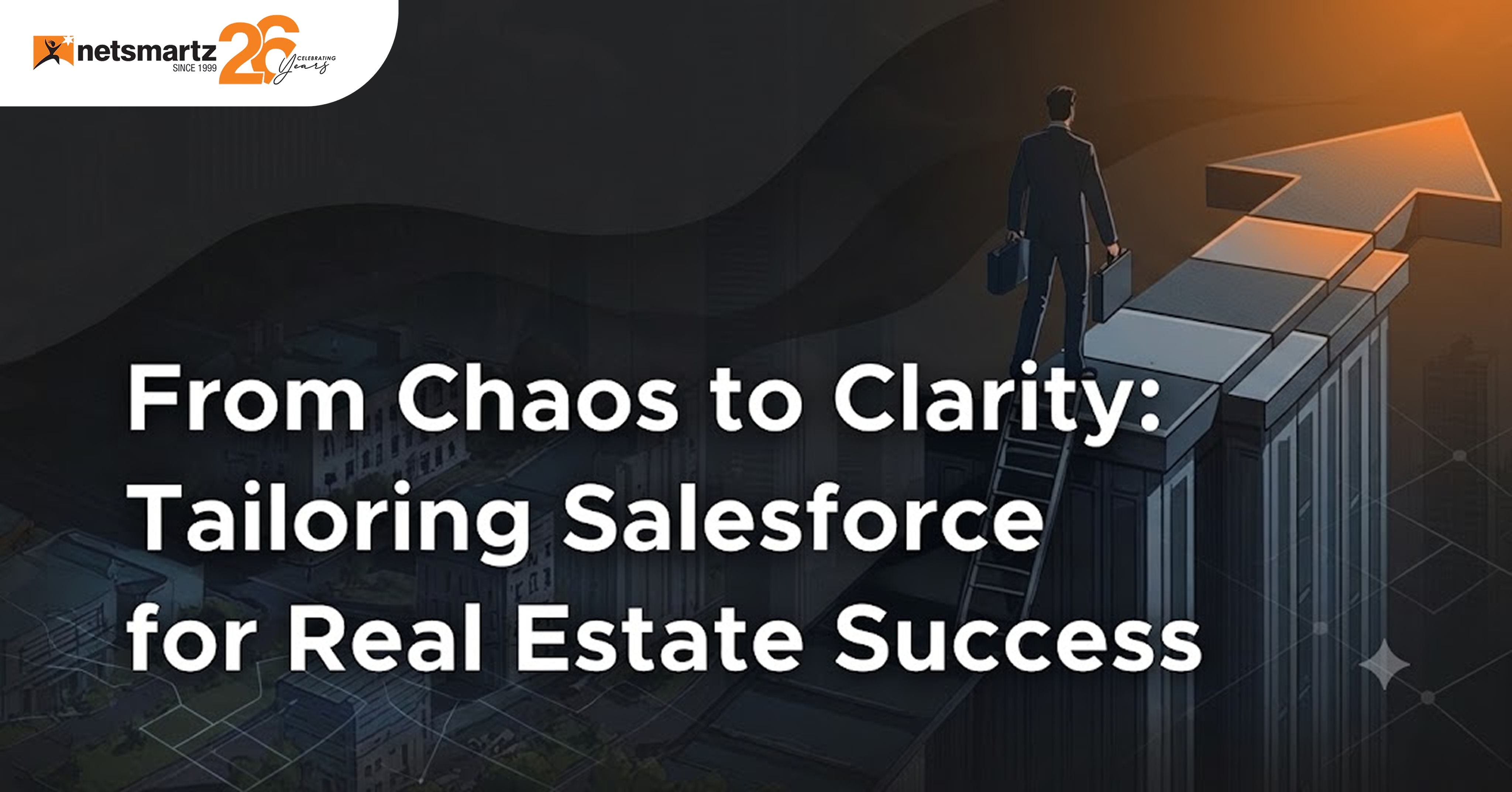 From Chaos to Clarity: Tailoring Salesforce for Real Estate Success