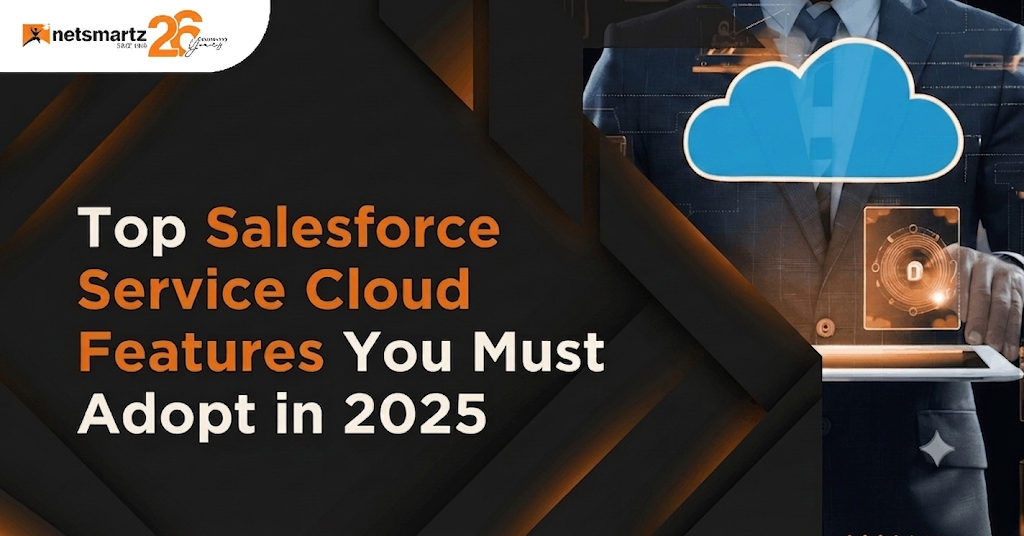 Top Salesforce Service Cloud Features You Must Adopt in 2026