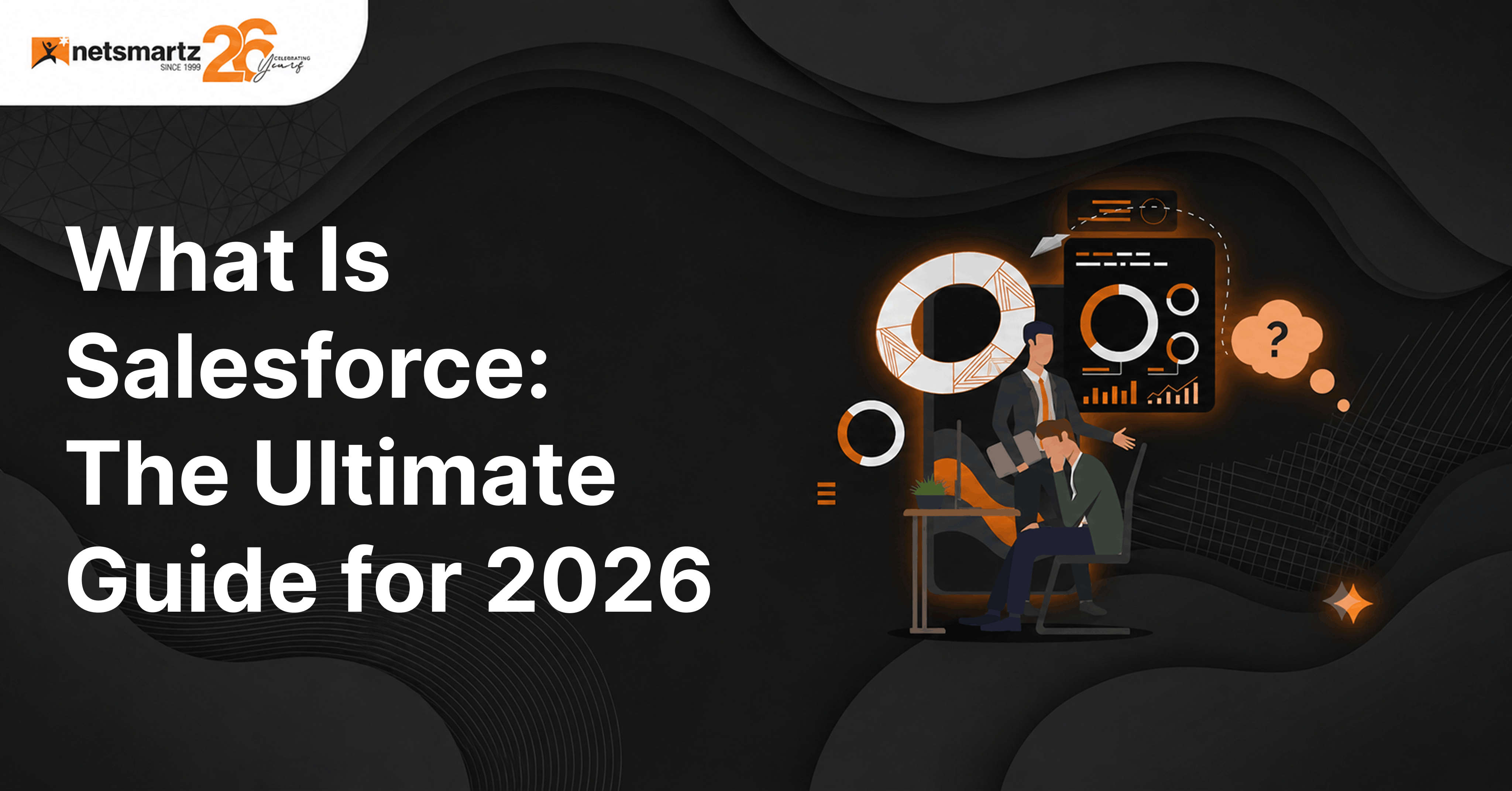 What Is Salesforce: The Ultimate Guide For 2026