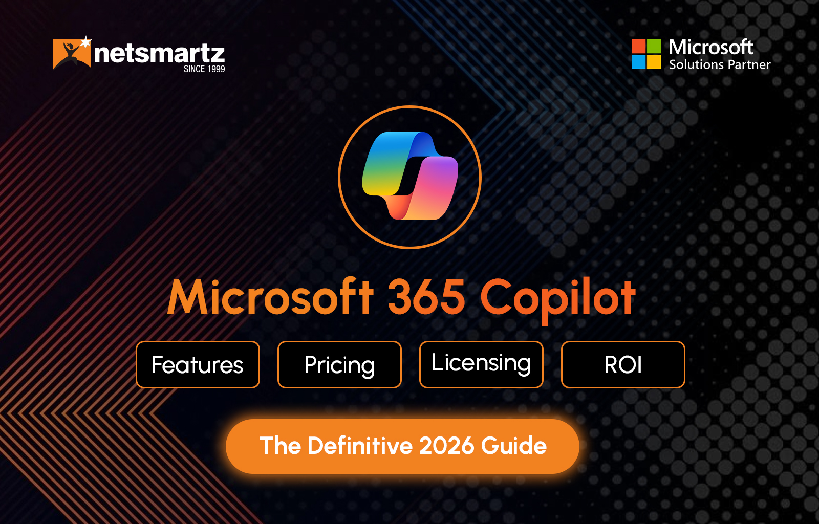 Microsoft 365 Copilot: Features, Pricing, Licensing & ROI, The Definitive Guide