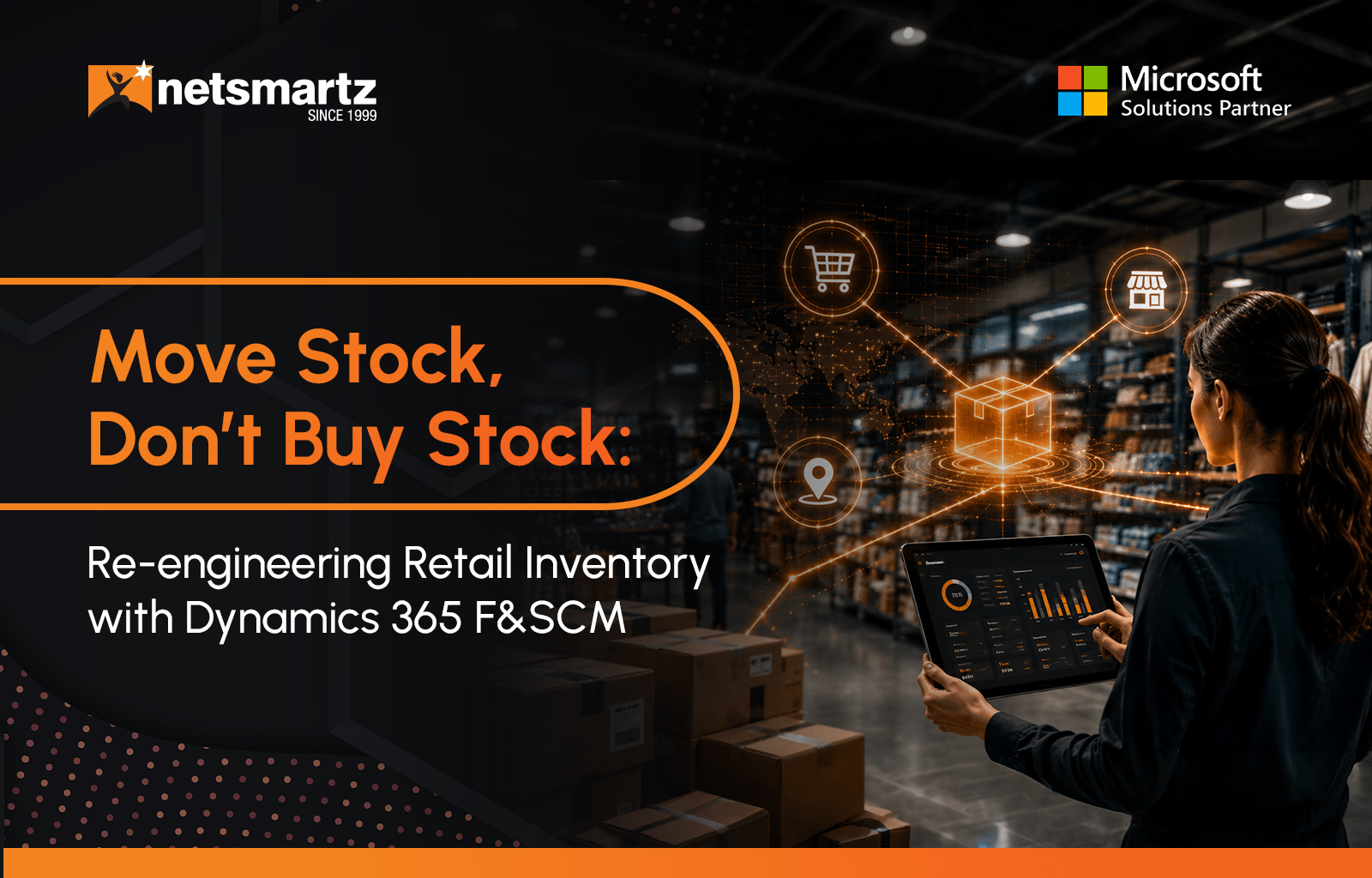 Move Stock, Don’t Buy Stock: Re-engineering Retail Inventory with Dynamics 365 F&SCM